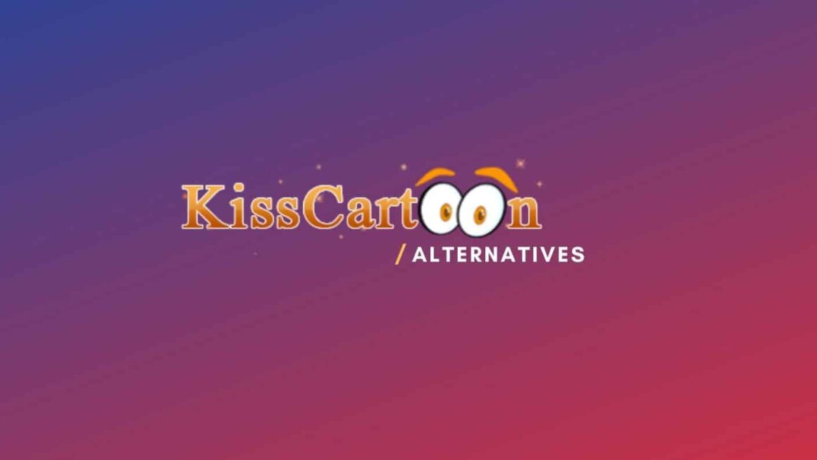 Kisscartoon – Watch Cartoons Online Free